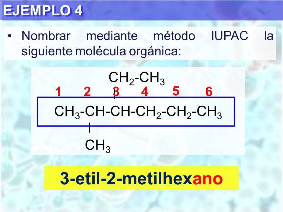 3-etil-2-metilhexano EJEMPLO 4 CH2-CH3 I CH3-CH-CH-CH2-CH2-CH3 CH3 1 2