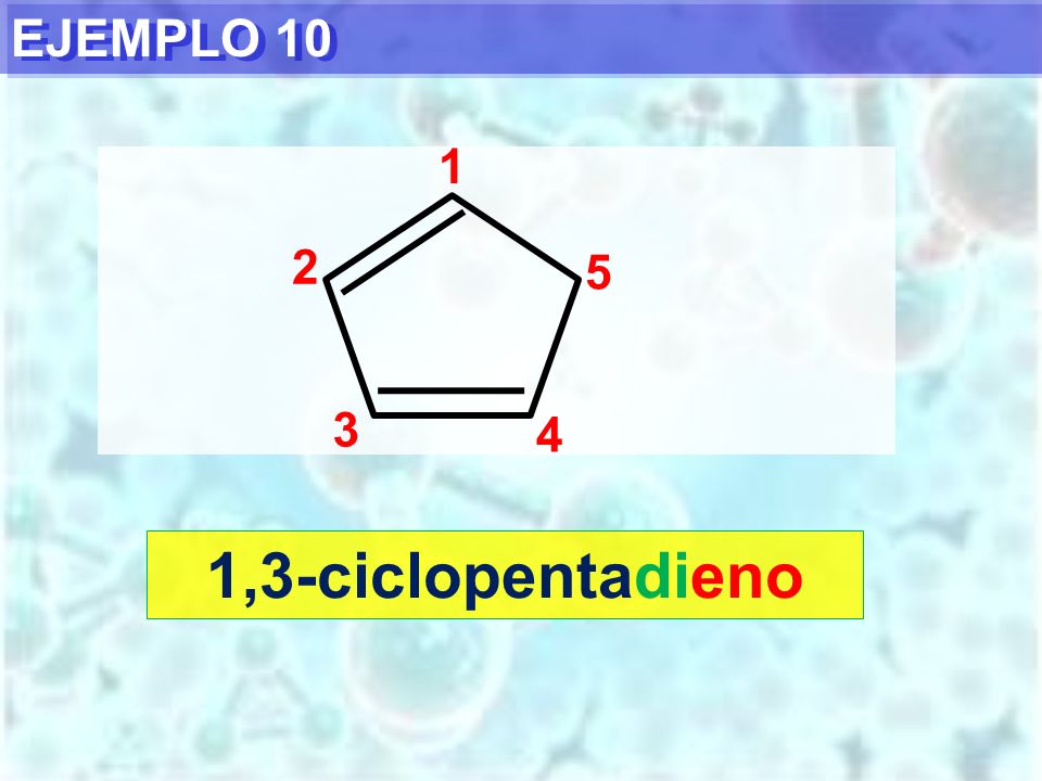 EJEMPLO ,3-ciclopentadieno