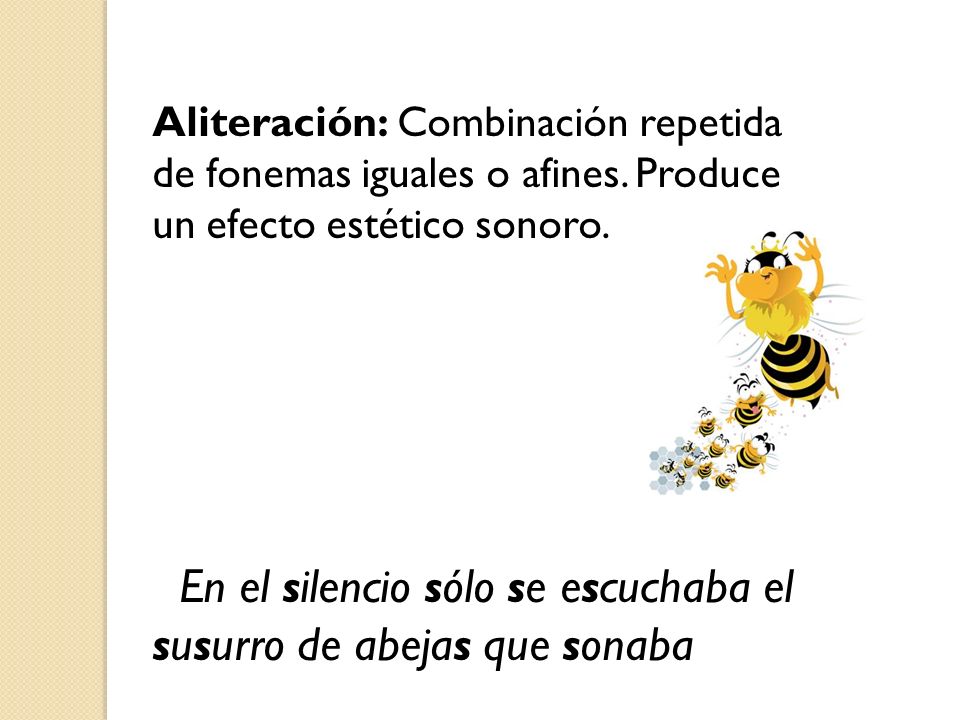 En el silencio sólo se escuchaba el susurro de abejas que sonaba