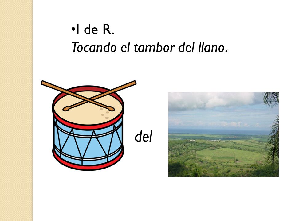 I de R. Tocando el tambor del llano. del