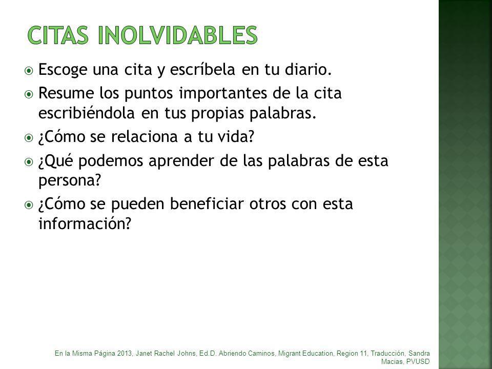 CITAS INOLVIDABLES Escoge una cita y escríbela en tu diario.