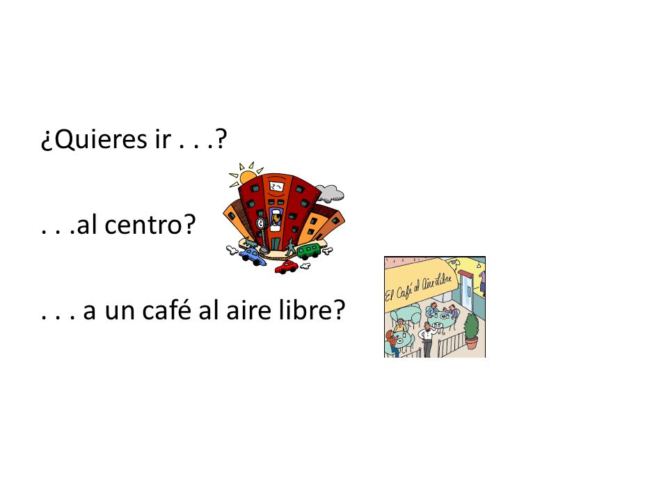¿Quieres ir al centro a un café al aire libre