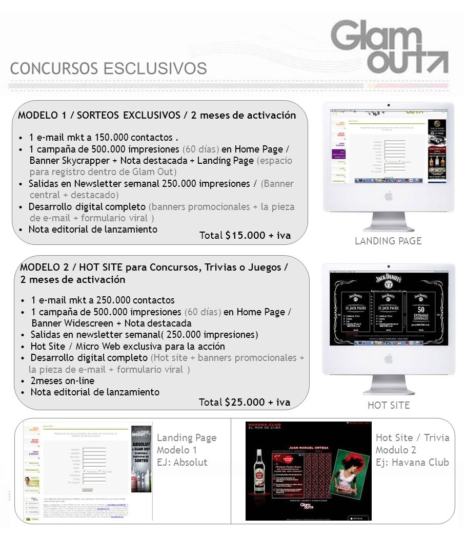 CONCURSOS ESCLUSIVOS MODELO 1 / SORTEOS EXCLUSIVOS / 2 meses de activación. 1  mkt a contactos .