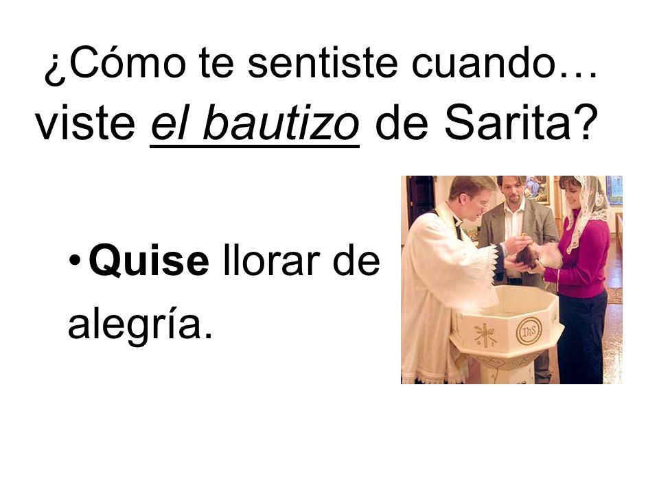 ¿Cómo te sentiste cuando…