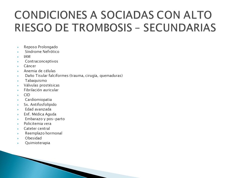 CONDICIONES A SOCIADAS CON ALTO RIESGO DE TROMBOSIS – SECUNDARIAS