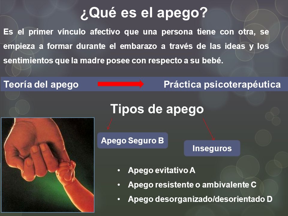 ¿Qué es el apego Tipos de apego