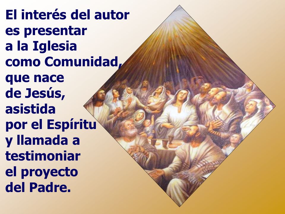 El interés del autor es presentar a la Iglesia como Comunidad, que nace de Jesús, asistida por el Espíritu y llamada a testimoniar el proyecto del Padre.