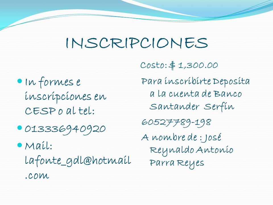INSCRIPCIONES In formes e inscripciones en CESP o al tel:
