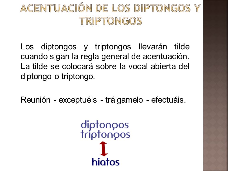 ACENTUACIÓN DE LOS DIPTONGOS Y TRIPTONGOS