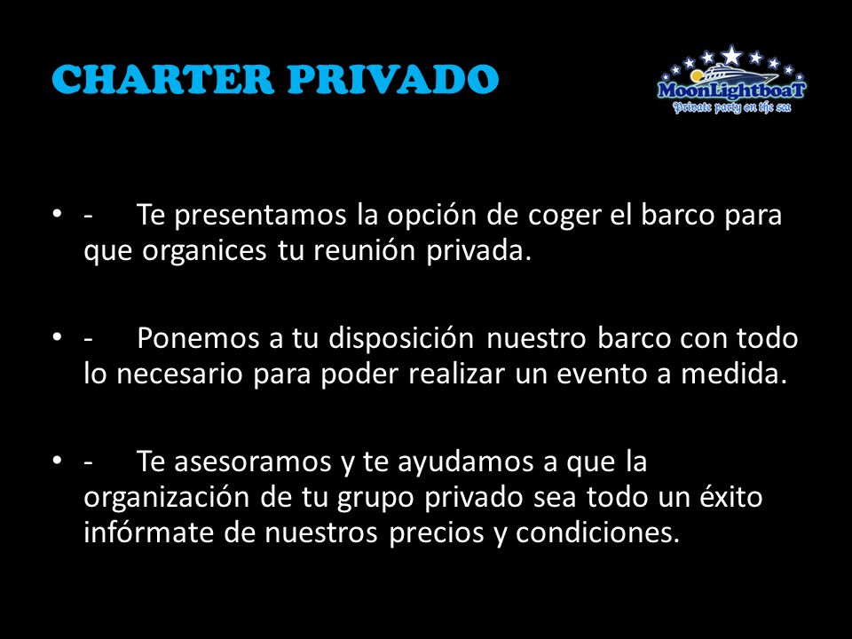 CHARTER PRIVADO - Te presentamos la opción de coger el barco para que organices tu reunión privada.