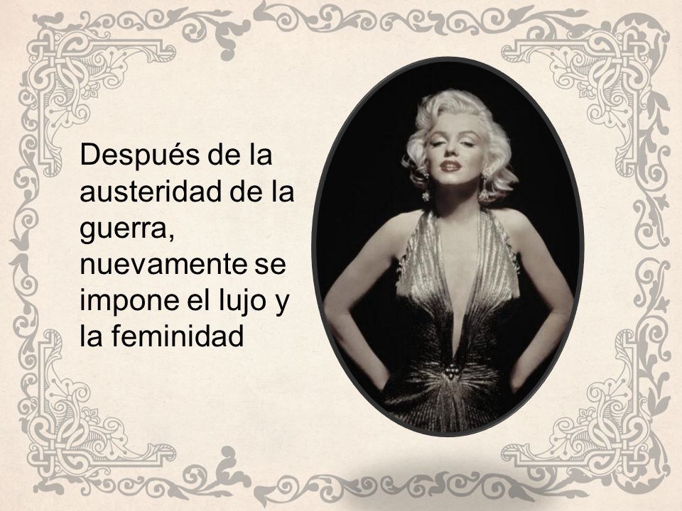 Después de la austeridad de la guerra, nuevamente se impone el lujo y la feminidad