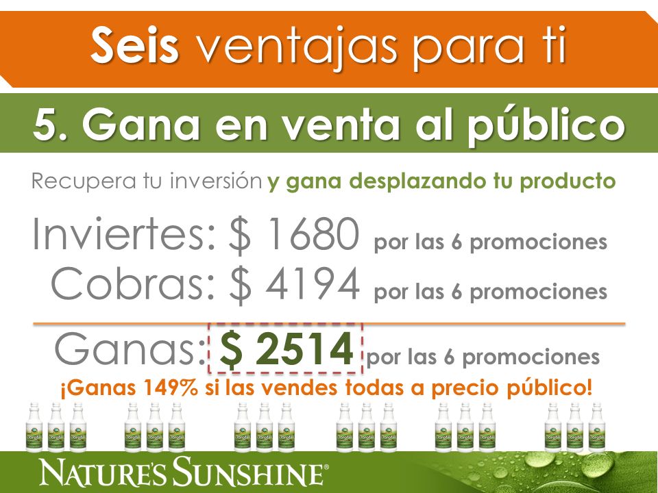 Seis ventajas para ti 5. Gana en venta al público