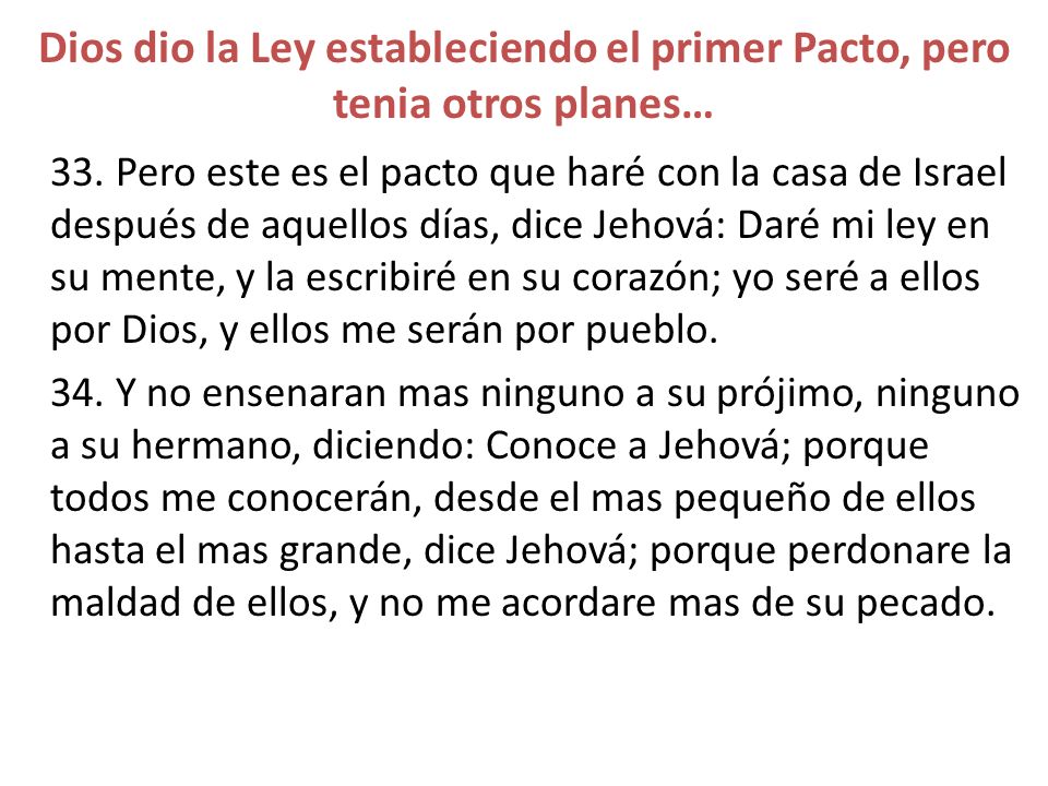 Dios dio la Ley estableciendo el primer Pacto, pero tenia otros planes…