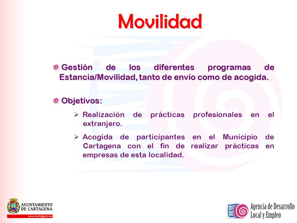 Movilidad Gestión de los diferentes programas de Estancia/Movilidad, tanto de envío como de acogida.