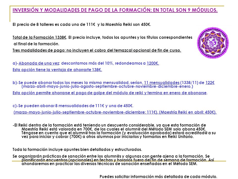INVERSIÓN Y MODALIDADES DE PAGO DE LA FORMACIÓN: EN TOTAL SON 9 MÓDULOS.