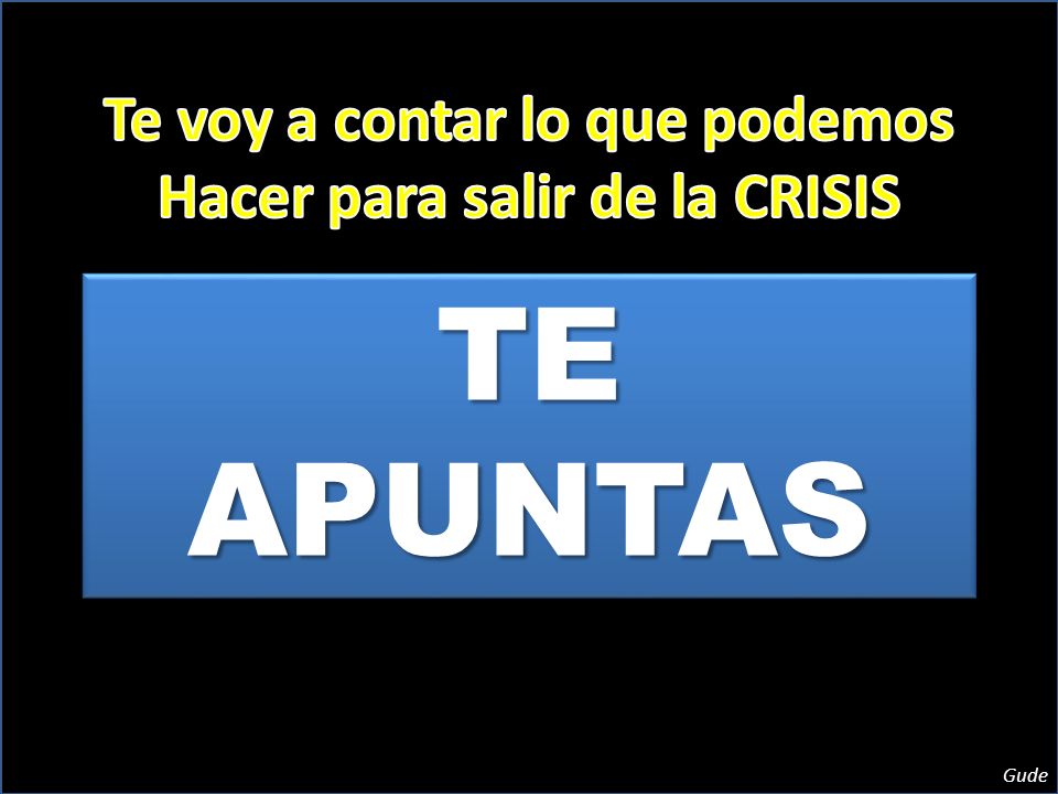 Te voy a contar lo que podemos Hacer para salir de la CRISIS