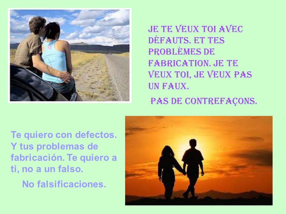 Je te veux toi avec défauts. Et tes problèmes de fabrication
