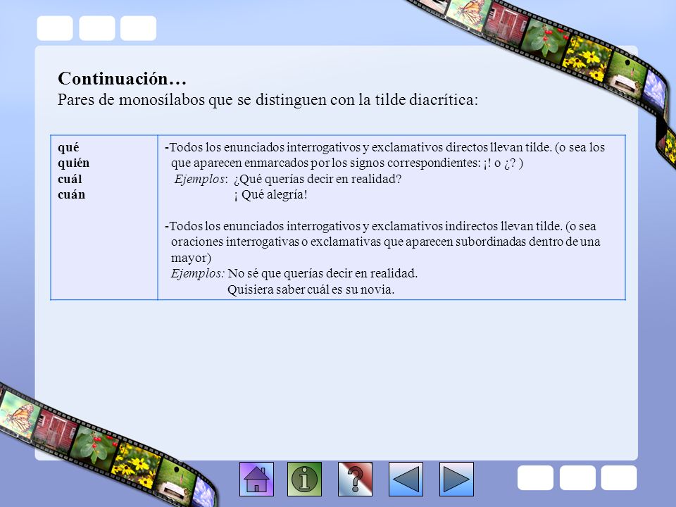 Continuación… Pares de monosílabos que se distinguen con la tilde diacrítica: