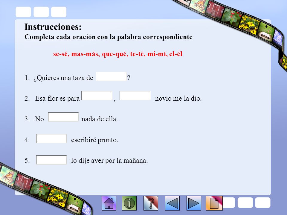 Instrucciones: Completa cada oración con la palabra correspondiente