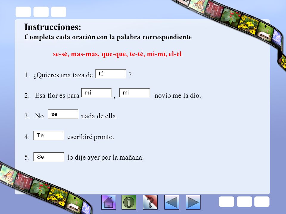 Instrucciones: Completa cada oración con la palabra correspondiente