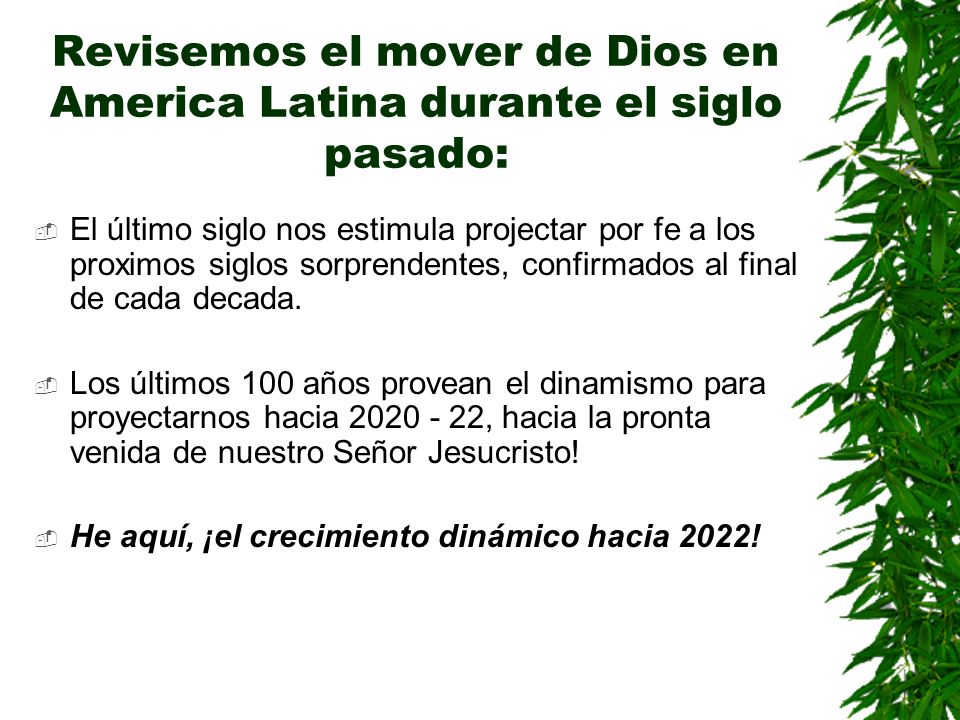 Revisemos el mover de Dios en America Latina durante el siglo pasado: