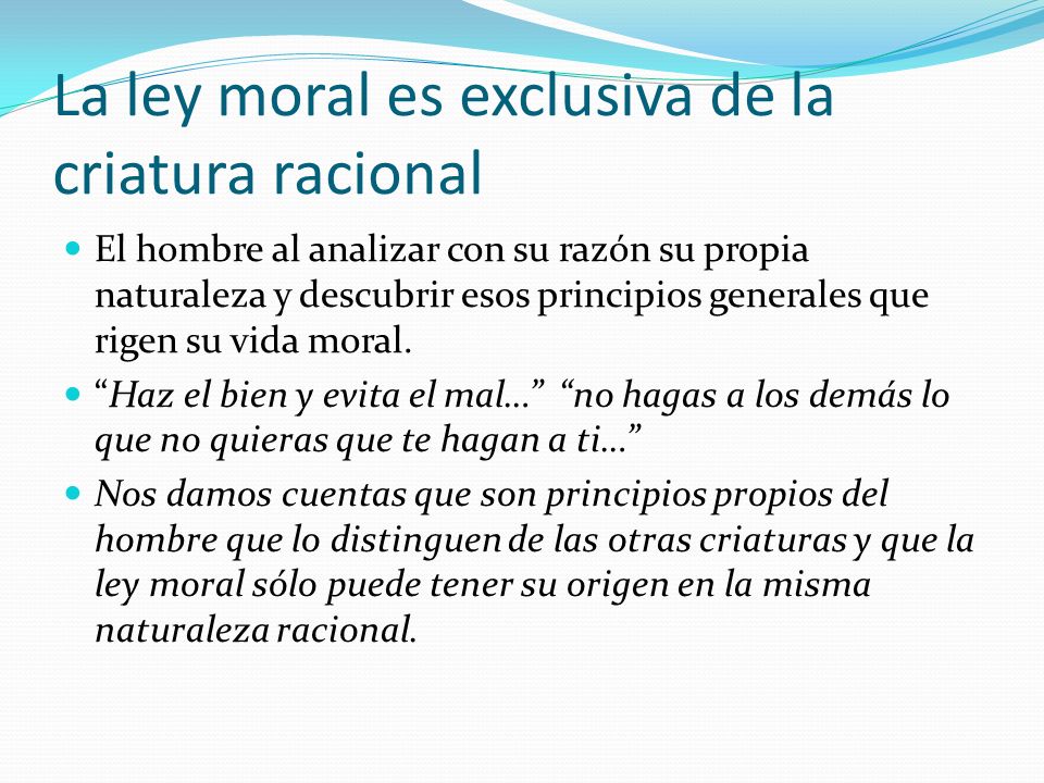 La ley moral es exclusiva de la criatura racional
