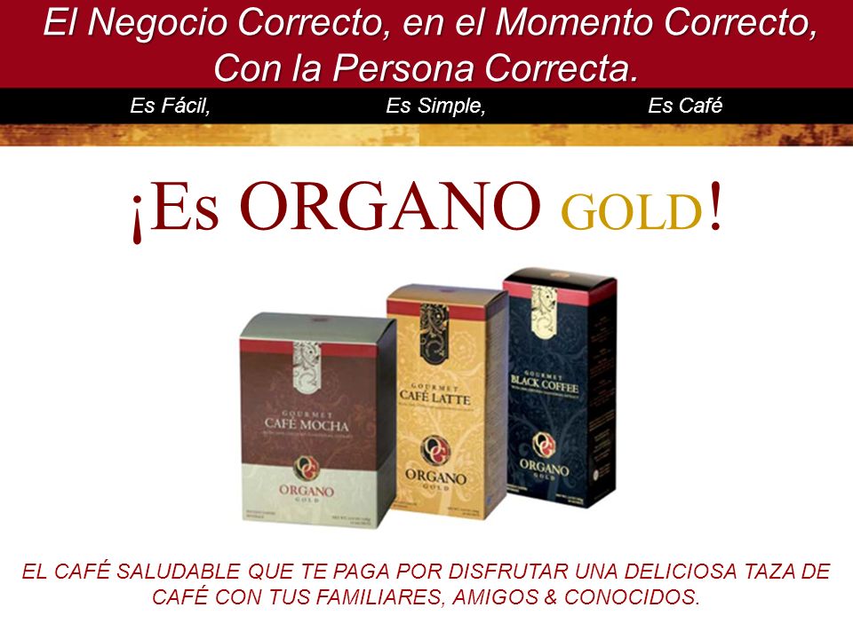El Negocio Correcto, en el Momento Correcto, Con la Persona Correcta.