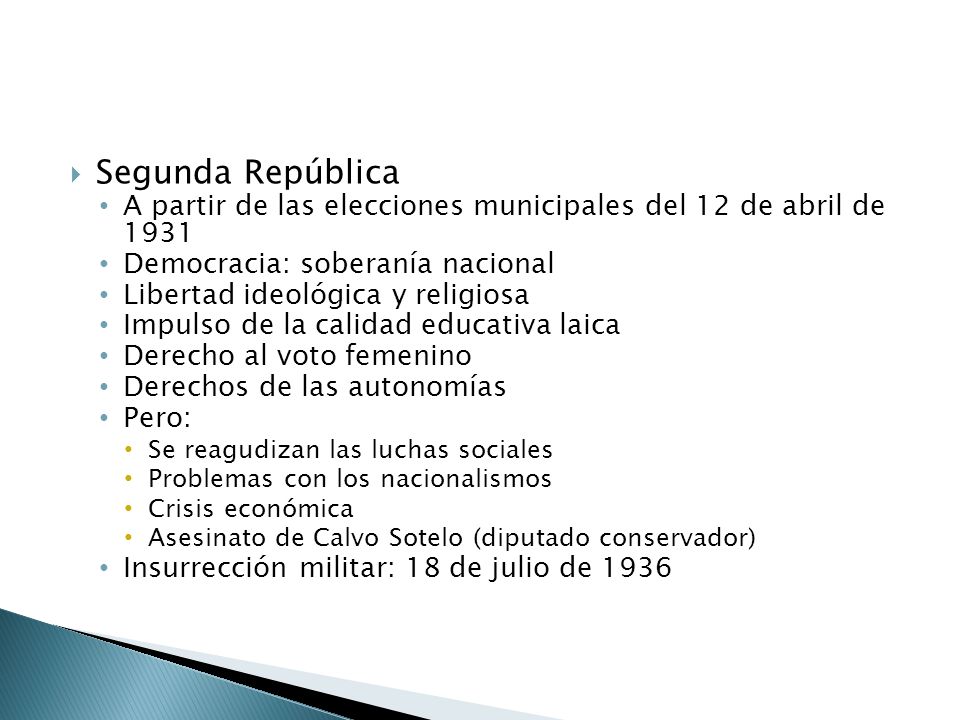 Segunda República A partir de las elecciones municipales del 12 de abril de Democracia: soberanía nacional.