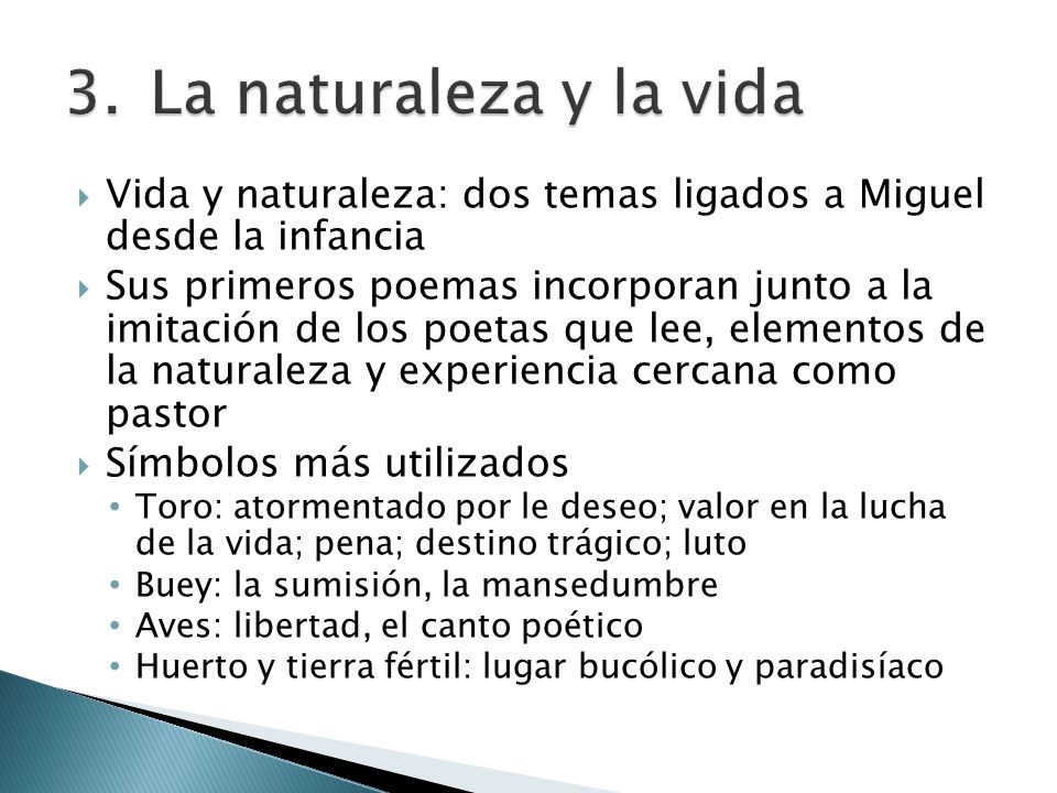 La naturaleza y la vida Vida y naturaleza: dos temas ligados a Miguel desde la infancia.