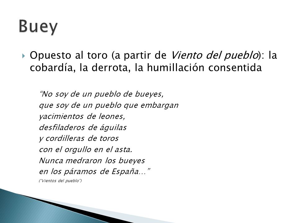 Buey Opuesto al toro (a partir de Viento del pueblo): la cobardía, la derrota, la humillación consentida.