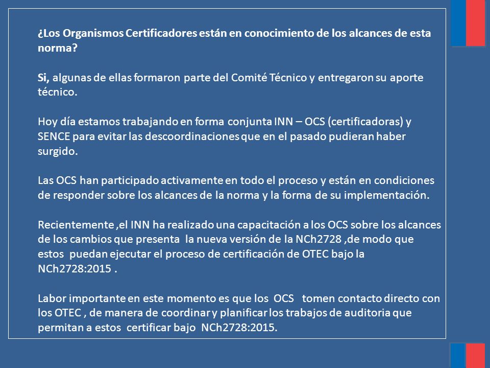 ¿Los Organismos Certificadores están en conocimiento de los alcances de esta norma.