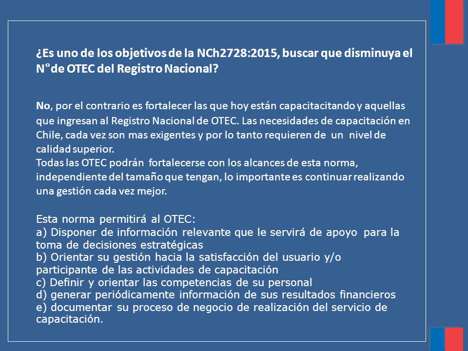 ¿Es uno de los objetivos de la NCh2728:2015, buscar que disminuya el