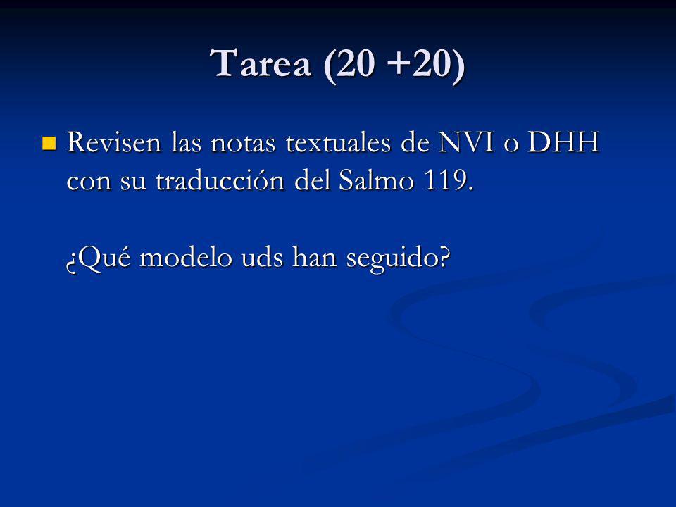 Tarea (20 +20) Revisen las notas textuales de NVI o DHH con su traducción del Salmo 119.