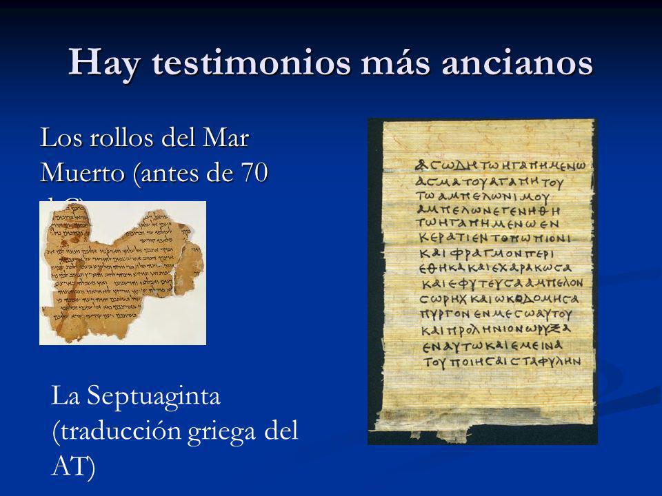 Hay testimonios más ancianos