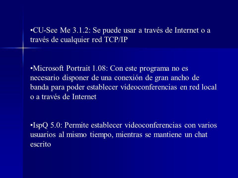 CU-See Me 3.1.2: Se puede usar a través de Internet o a través de cualquier red TCP/IP