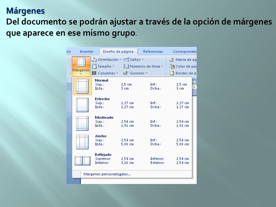 Márgenes Del documento se podrán ajustar a través de la opción de márgenes que aparece en ese mismo grupo.