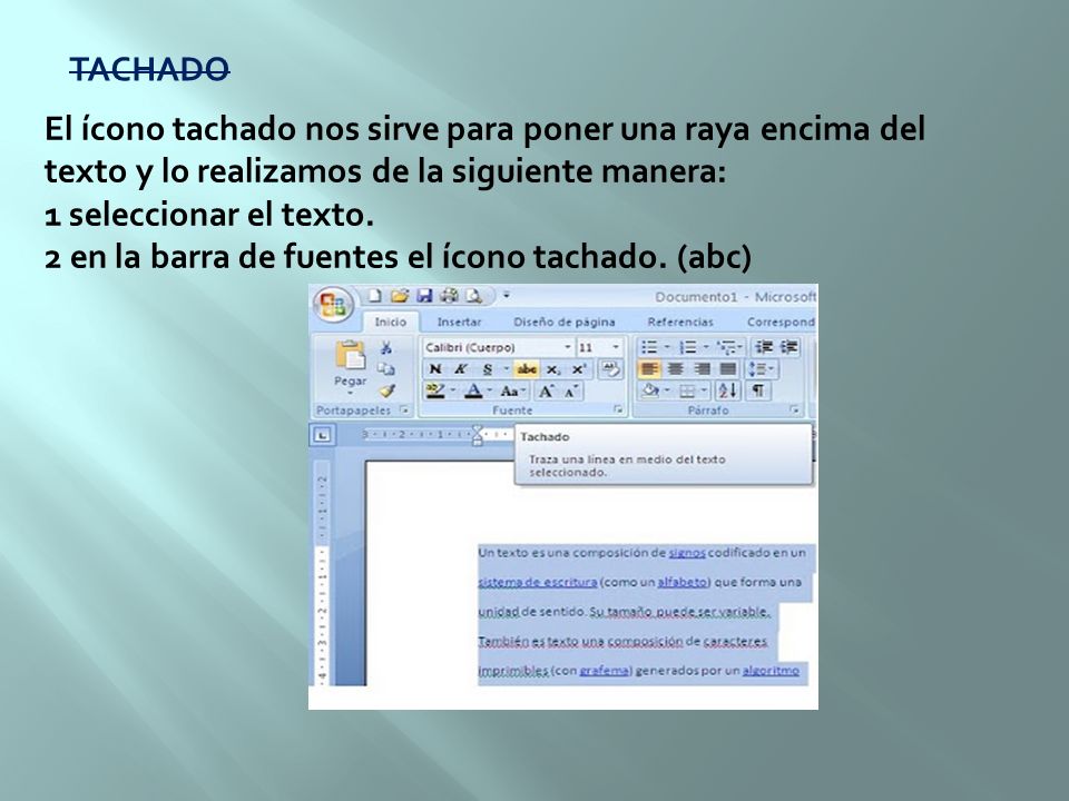 TACHADO El ícono tachado nos sirve para poner una raya encima del texto y lo realizamos de la siguiente manera: