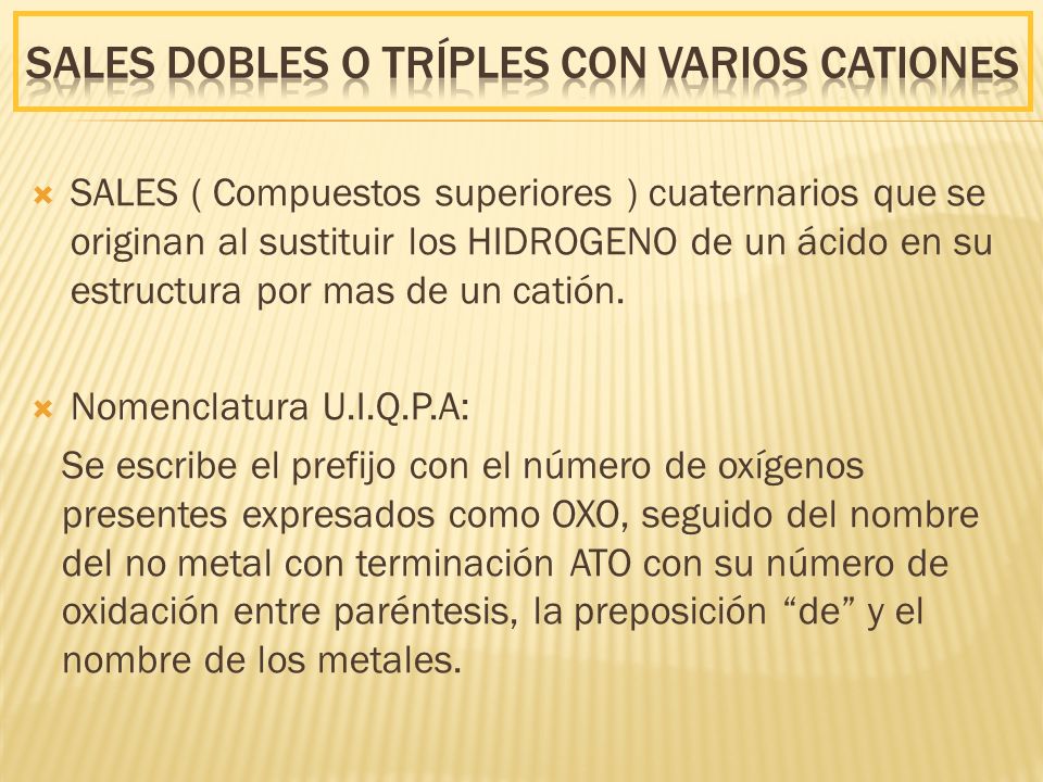 Sales DOBLES o TRÍPLES CON VARIOS CATIONES