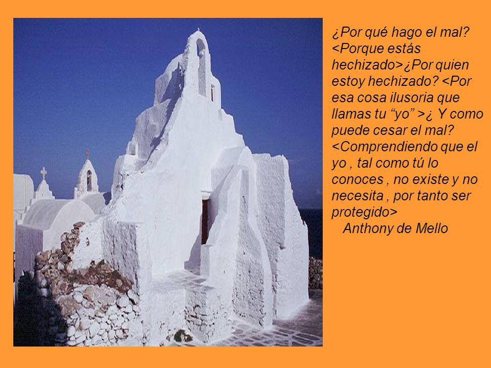 ¿Por qué hago el mal. <Porque estás hechizado>¿Por quien estoy hechizado.