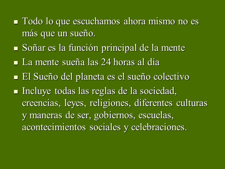 Todo lo que escuchamos ahora mismo no es más que un sueño.