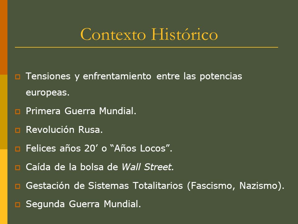 Contexto Histórico Tensiones y enfrentamiento entre las potencias europeas. Primera Guerra Mundial.