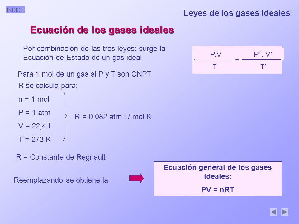 Ecuación de los gases ideales Ecuación general de los gases ideales:
