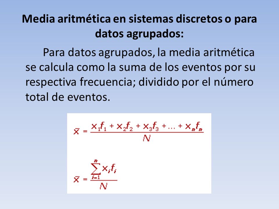 Media aritmética en sistemas discretos o para datos agrupados: