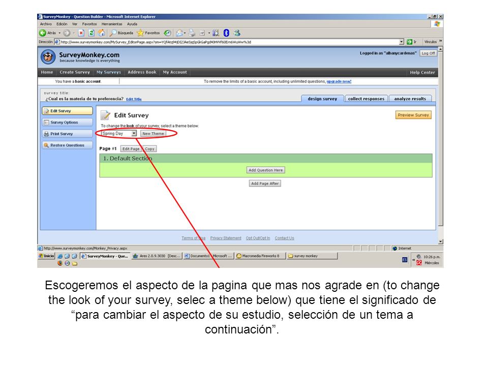 Escogeremos el aspecto de la pagina que mas nos agrade en (to change the look of your survey, selec a theme below) que tiene el significado de para cambiar el aspecto de su estudio, selección de un tema a continuación .