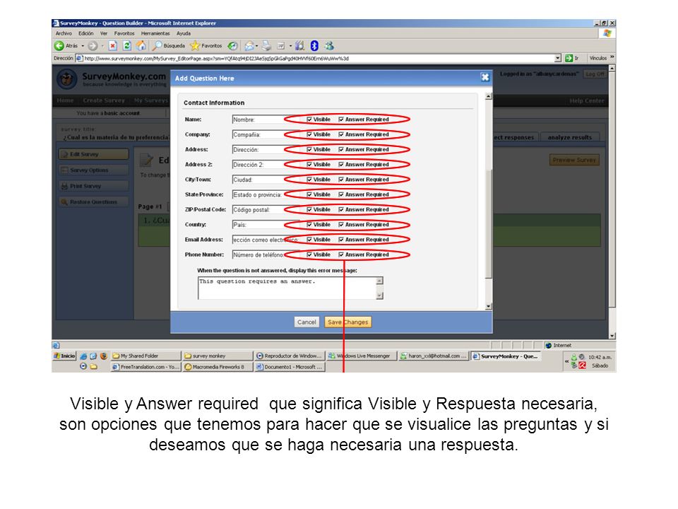 Visible y Answer required que significa Visible y Respuesta necesaria, son opciones que tenemos para hacer que se visualice las preguntas y si deseamos que se haga necesaria una respuesta.