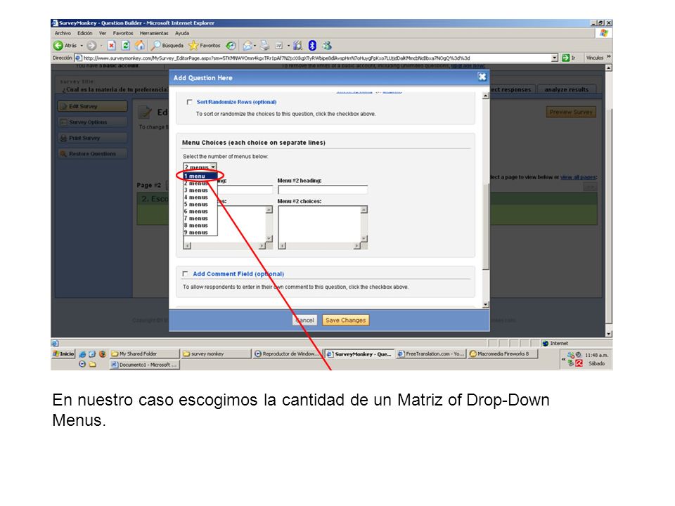 En nuestro caso escogimos la cantidad de un Matriz of Drop-Down Menus.