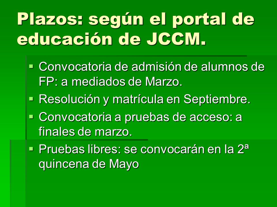 Plazos: según el portal de educación de JCCM.