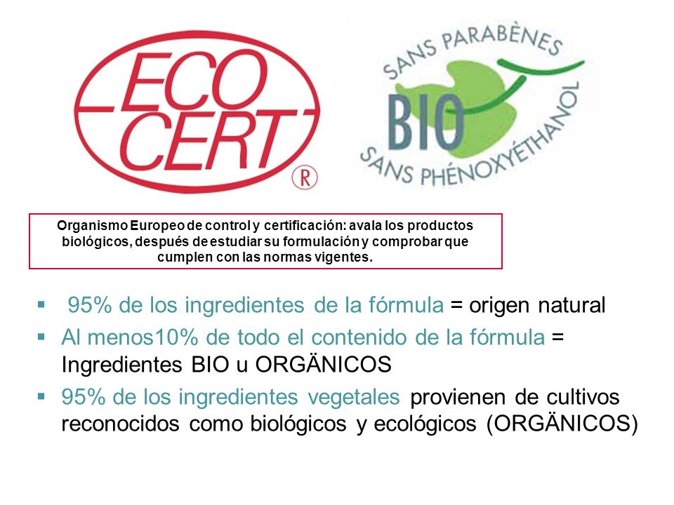 95% de los ingredientes de la fórmula = origen natural
