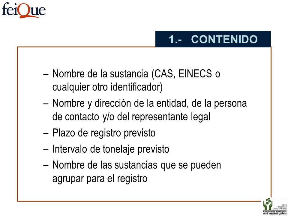 1.- CONTENIDO Nombre de la sustancia (CAS, EINECS o cualquier otro identificador)