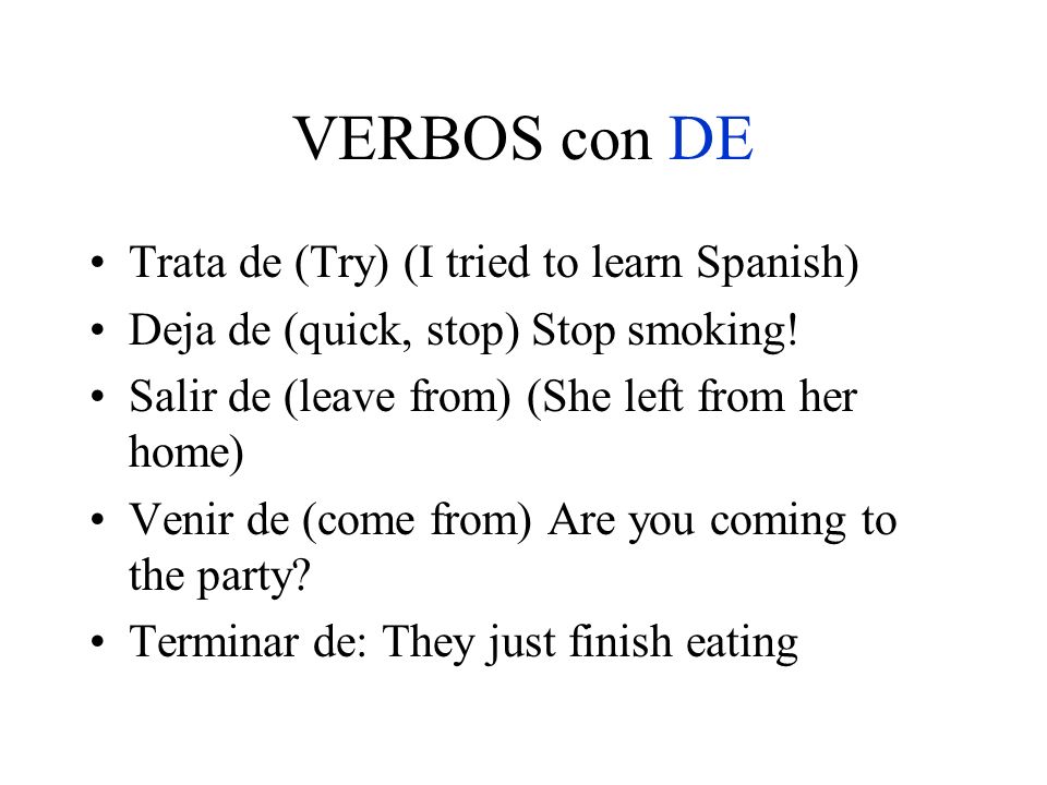 VERBOS con DE Trata de (Try) (I tried to learn Spanish)